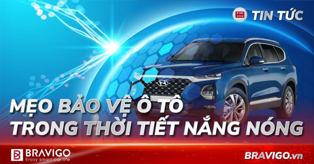 bảo vệ ô tô thời tiết nắng nóng