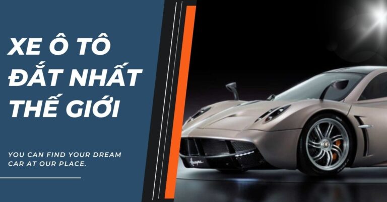 Những chiếc xe ô tô đắt nhất thế giới