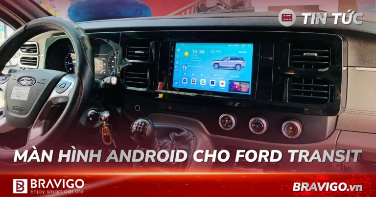 màn hình android cho xe Ford Transit