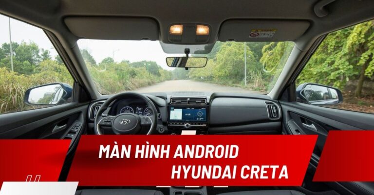 màn hình cho hyundai creta